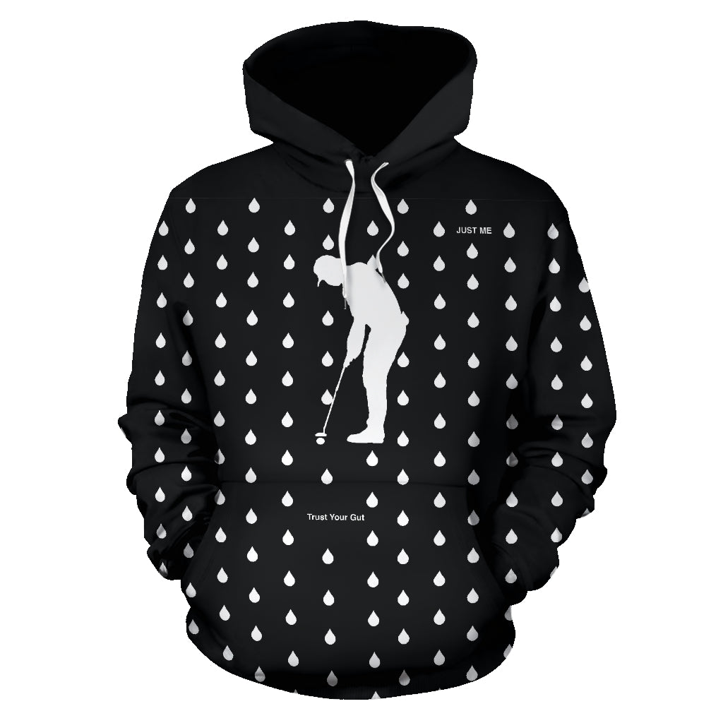Hoodies4You "Just Me" Trust Your Gut" Black and White Golf in the rain