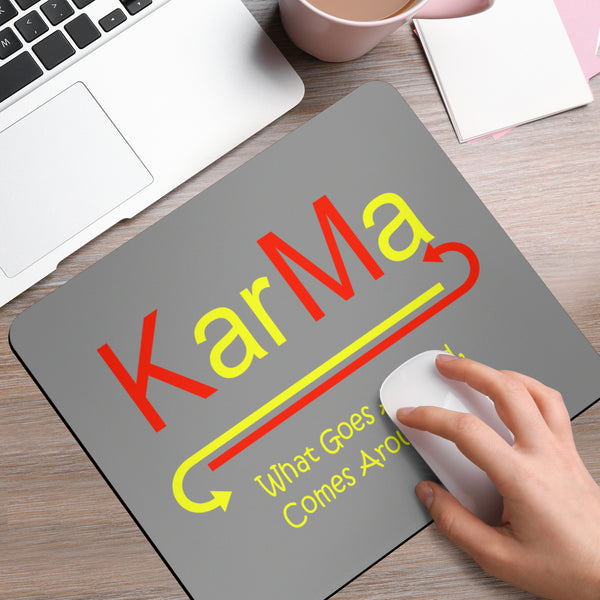 Hoodies4You  Karma "What Goes Around, Comes Around" Mouse Pad