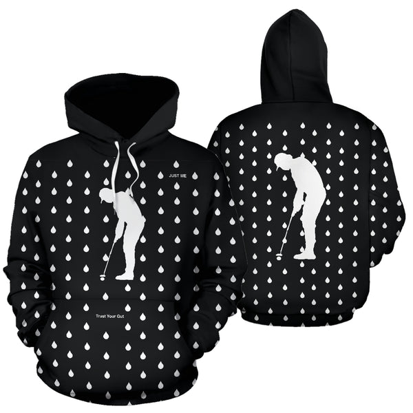 Hoodies4You "Just Me" Trust Your Gut" Black and White Golf in the rain