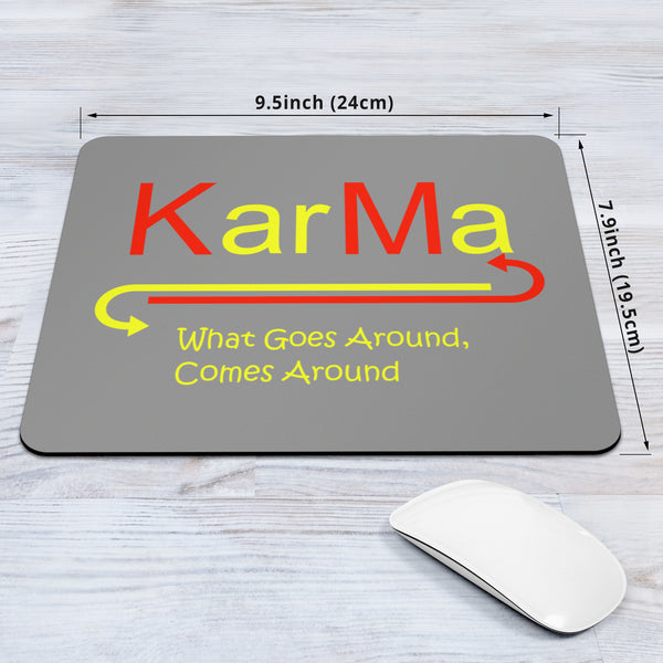 Hoodies4You  Karma "What Goes Around, Comes Around" Mouse Pad
