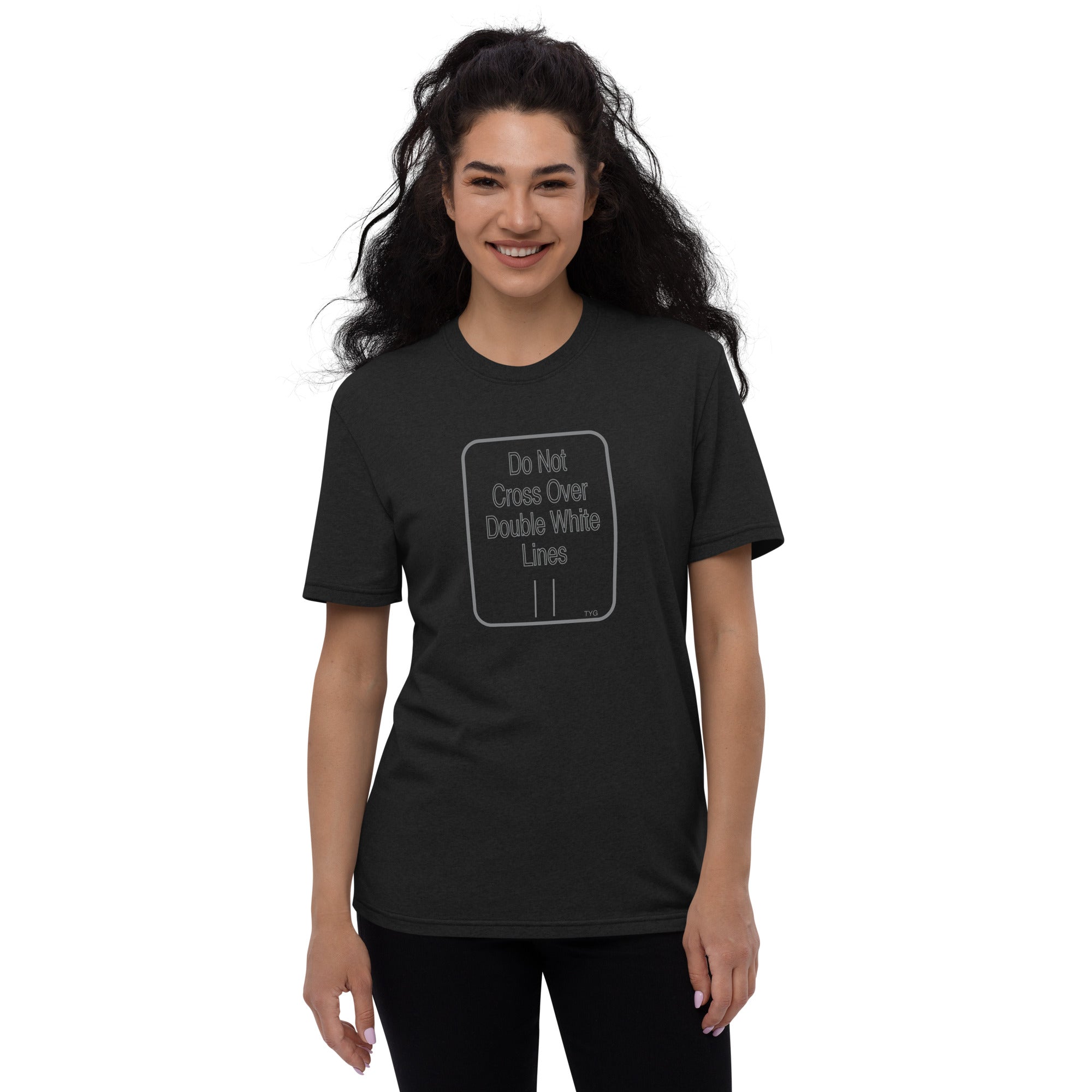 Hoodies4You "Do Not Cross Over Double White Lines" Unisex recycled t-shirt