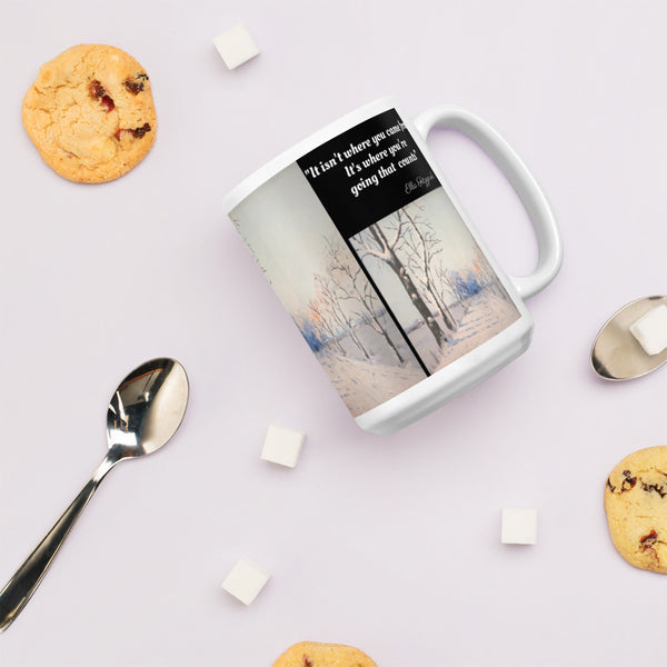 Hoodies4You "1st Winter Snow" Mug "It isn't where you came from, It's where you're going that counts" Quote by Ella Fitzgerald